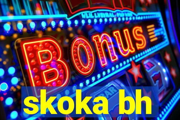 skoka bh